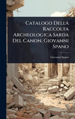 Cover Catalogo Della Raccolta Archeologica Sarda Del Canon. Giovanni Spano