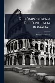 Dell'importanza Dell'epigrafia Romana... Dell'importanza Dell'epigrafia Romana...
