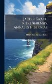 Jacobi Grace, Kilkenniensis, Annales Hiberniae Jacobi Grace, Kilkenniensis, Annales Hiberniae