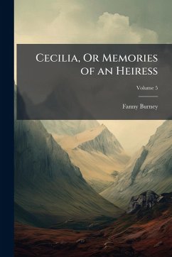 Cover Cecilia, Or Memories of an Heiress