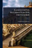 Kaiser Josephs Reformation Der Freymaurer