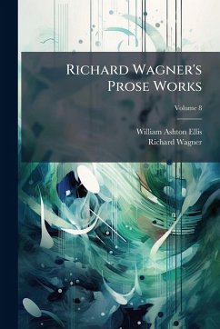 Cover Richard Wagner's Prose Works