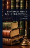 Bituminous Mining Law Of Pennsylvania Bituminous Mining Law Of Pennsylvania