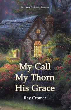 Cover My Call My Thorn His Grace