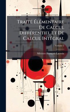 Cover TraitÃ(c) Ã‰lÃ(c)mentaire De Calcul DiffÃ(c)rentiel Et De Calcul IntÃ(c)gral