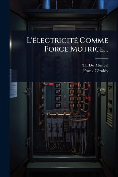 L'Ã(c)lectricitÃ(c) Comme Force Motrice... - Gã(c)Raldy, Frank