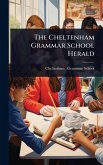 The Cheltenham Grammar School Herald The Cheltenham Grammar School Herald