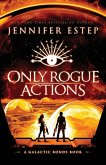 Only Rogue Actions Only Rogue Actions