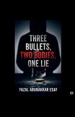 Three Bullets,Two Bodies,One Lie Three Bullets,Two Bodies,One Lie