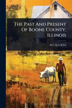 The Past And Present Of Boone County, Illinois Cover The Past And Present Of Boone County, Illinois