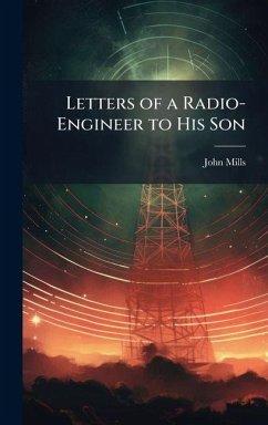 Cover Letters of a Radio-Engineer to His Son