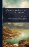 Catalogue IllustrÃ(c) Du Salon ......