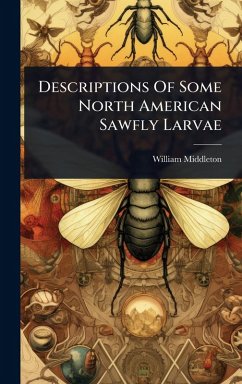 Cover Descriptions Of Some North American Sawfly Larvae
