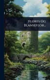 Flores Og Blanseflor...