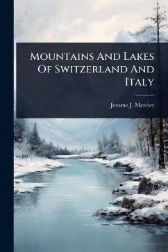 Cover Mountains And Lakes Of Switzerland And Italy