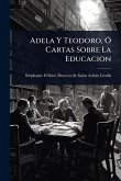 Adela Y Teodoro, Ã" Cartas Sobre La Educacion Adela Y Teodoro, Ã" Cartas Sobre La Educacion