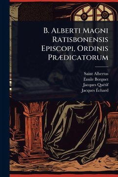 Cover B. Alberti Magni Ratisbonensis Episcopi, Ordinis PrÃ]dicatorum