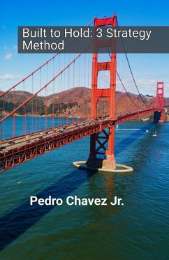 Built to Hold 3 Strategy Method - Chavez Jr., Pedro Built to Hold 3 Strategy Method - Chavez Jr., Pedro