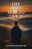 Life and How to Live it Life and How to Live it