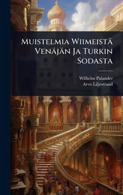 Muistelmia Wiimeistä Venäjän Ja Turkin Sodasta Cover Muistelmia Wiimeistä Venäjän Ja Turkin Sodasta