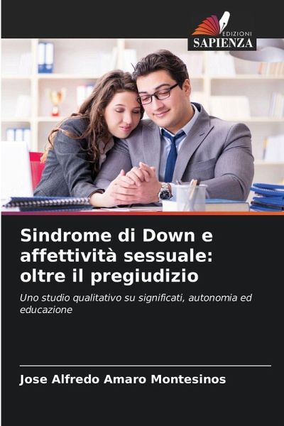 Sindrome di Down e affettività sessuale: oltre il pregiudizio