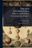 The New International Encyclopaedia, Volume 24, Part 1