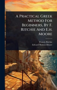 Cover A Practical Greek Method For Beginners, By F. Ritchie And E.h. Moore