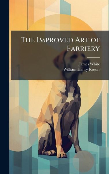 The Improved Art of Farriery The Improved Art of Farriery