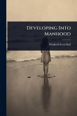 Developing Into Manhood Developing Into Manhood