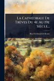 La CathÃ(c)drale De Trèves Du 4e Au 19e Siècle... La CathÃ(c)drale De Trèves Du 4e Au 19e Siècle...