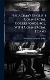 Nacacima's English Commercial Correspondence, With Commercial Forms Nacacima's English Commercial Correspondence, With Commercial Forms