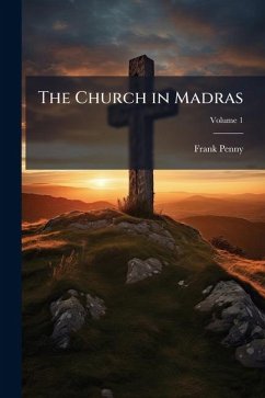 The Church in Madras - Penny, Frank The Church in Madras - Penny, Frank