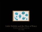 Little Dribble and the Flow of Water Little Dribble and the Flow of Water