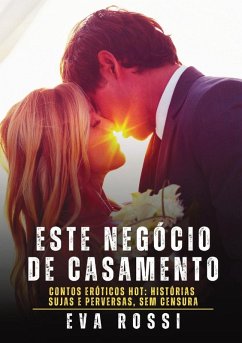 Este Negócio de Casamento - Rossi, Eva