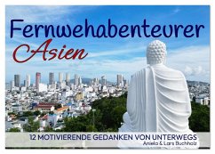 Cover Fernwehabenteurer Asien - 12 Motivierende Gedanken von unterwegs (Tischkalender 2026 DIN A5 quer), CALVENDO Monatskalender