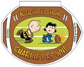 Kick the Football, Charlie Brown! Kick the Football, Charlie Brown!
