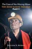 The Mine Safety Trilogy Part I