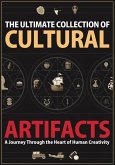 The Ultimate Collection of Cultural Artifacts The Ultimate Collection of Cultural Artifacts