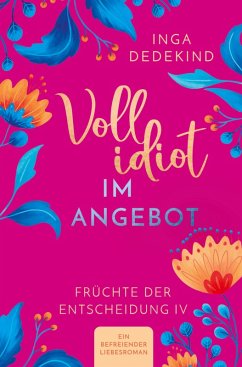 Cover Vollidiot im Angebot - Ein befreiender Liebesroman