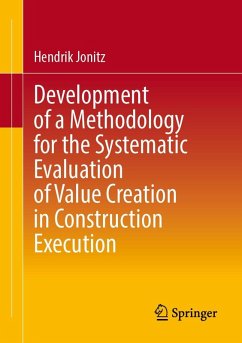 Development of a Methodology for the Systematic Evaluation of Value Creation in Construction Execution - Jonitz, Hendrik