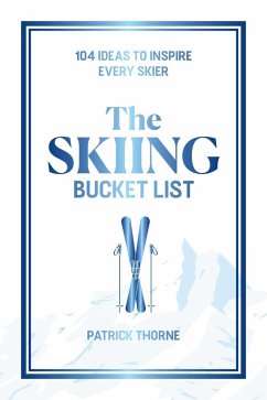 The Skiing Bucket List - Thorne, Patrick