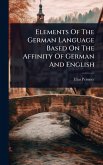 Elements Of The German Language Based On The Affinity Of German And English Elements Of The German Language Based On The Affinity Of German And English