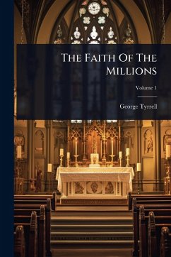 The Faith Of The Millions - Tyrrell, George