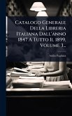 Catalogo Generale Della Libreria Italiana Dall'anno 1847 A Tutto Il 1899, Volume 3...