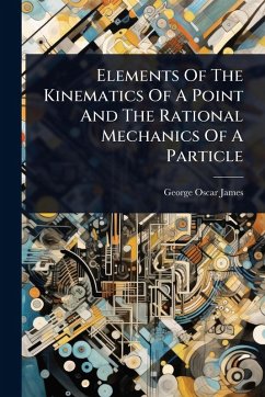 Cover Elements Of The Kinematics Of A Point And The Rational Mechanics Of A Particle