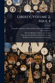 Liberty, Volume 2, Issue 4 Liberty, Volume 2, Issue 4