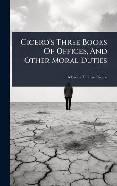 Cover Cicero's Three Books Of Offices, And Other Moral Duties