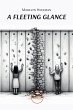 A FLEETING GLANCE - Bild 1