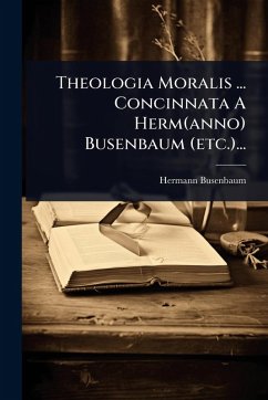 Theologia Moralis ... Concinnata A Herm(anno) Busenbaum (etc.)... Cover Theologia Moralis ... Concinnata A Herm(anno) Busenbaum (etc.)...