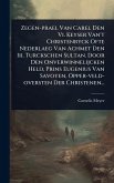 Zegen-prael Van Carel Den Vi. Keyser Van't Christenryck Ofte Nederlaeg Van Achmet Den Iii. Turckschen Sultan. Door Den Onverwinnelijcken Held, Prins Eugenius Van Savoyen, Opper-veld-oversten Der Christenen...